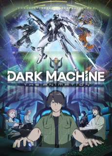 DARK MACHINE: The Animation anime posteri